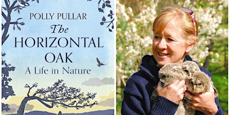 The Horizontal Oak: A Life in Nature by Polly Pullar tickets
