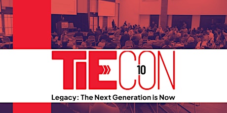 TIECON 2022 | LEGACY : The Next Generation is Now tickets