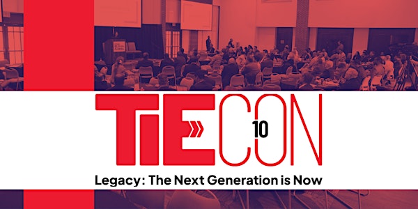 TIECON 2022 | LEGACY : The Next Generation is Now