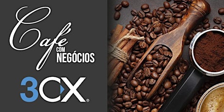 PRESENCIAL|3CX - CAFÉ COM NEGÓCIOS ingressos