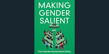 Making gender salient: From gender quota laws to policy tickets