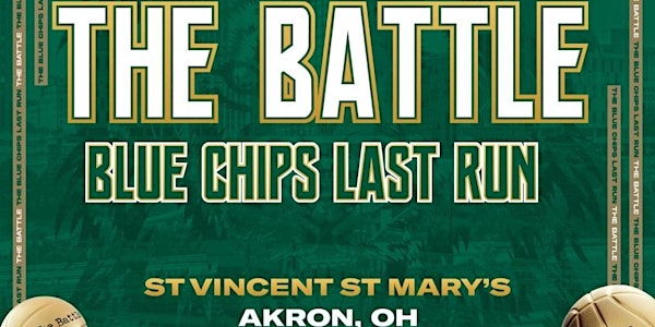 The Battle: Blue Chips Last Run - Akron, Ohio