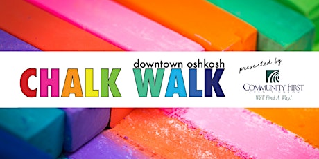 2022 Downtown Oshkosh Chalk Walk presented by Community First Credit Union