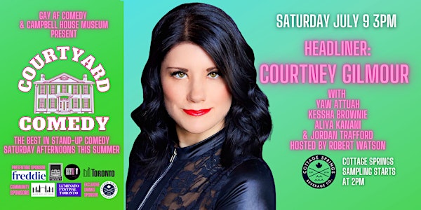 Courtyard Comedy - Headliner COURTNEY GILMOUR - Saturday July 9