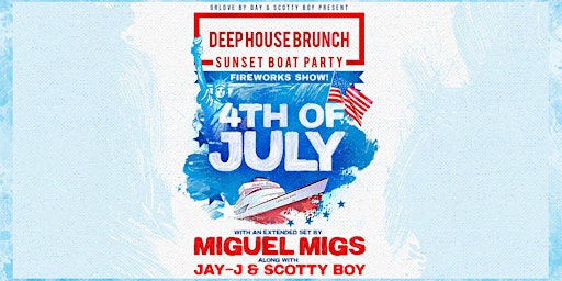 Deep House Brunch 4TH OF JULY Boat Party ft. Miguel Migs [Fireworks Show]