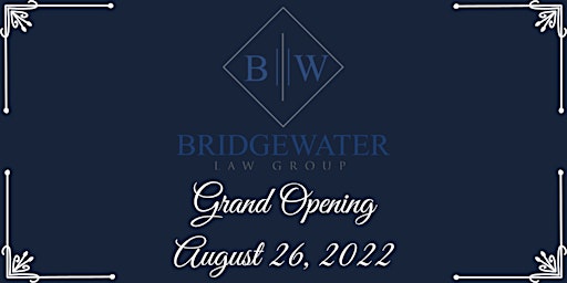 Bridgewater Law Group Grand Opening