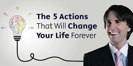 The 5 Actions That Will Change Your Life Forever with Dr John Demartini primary image