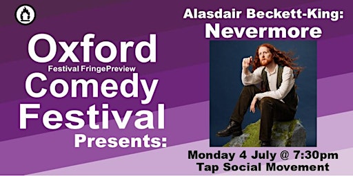 Alasdair Beckett-King: Nevermore at the Oxford Comedy Festival