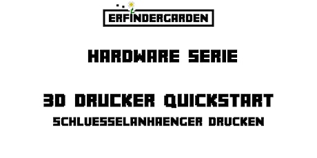 Hauptbild für 3D Druck Quickstart: Lerne 3D Drucken