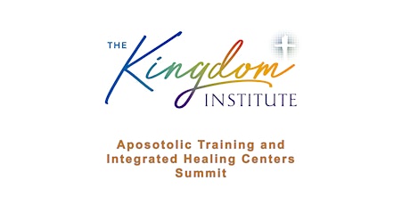 Apostolic Training and Integrated Healing Centers Summit