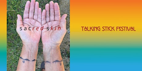 Hauptbild für You Are Invited To Talking Stick Festival’s Opening Night: sacred skin