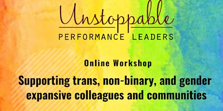 Supporting trans, non-binary, and gender expansive colleagues and community Tickets