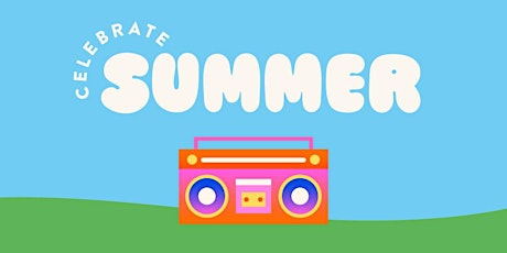 Celebrate Summer! tickets