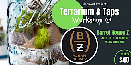 Terrarium & Taps @ Barrel House Z tickets