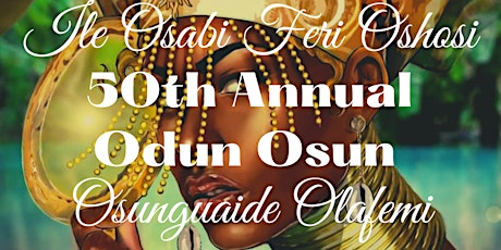 Osunguaide Olafemi's  50th Annual Odun Osun primary image
