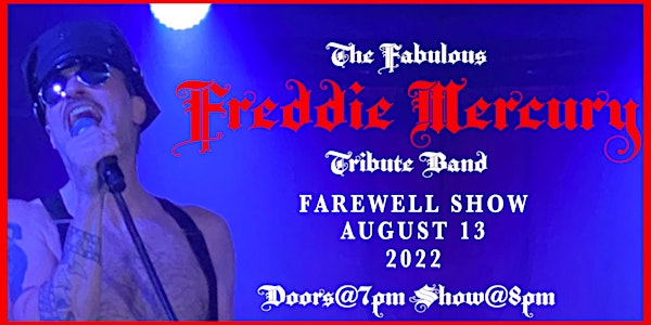 Queen & Freddie Mercury Tribute Farewell Show