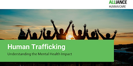 Human Trafficking and the Impact on Mental Health tickets