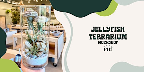 Jellyfish Terrarium Workshop tickets