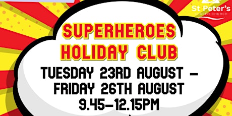 Superheroes Holiday Club - St. Peter's Shared Church tickets