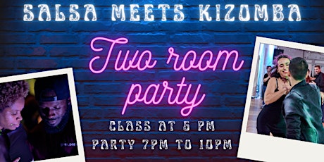 Kizalsa Night! (Urban Kizomba + Salsa. 2 Rooms)