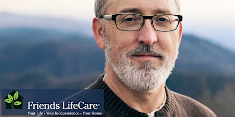 How to Plan for Aging in Place: Friends Life Care Educational Webinar tickets