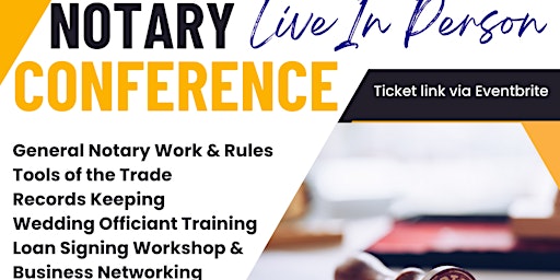 Notary Training, Mentoring & Networking Conference ( In Person Only)