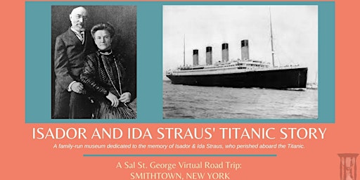Isador and Ida Straus' Titanic Story: Virtual Road Trip