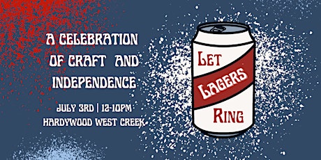 Let Lagers Ring Independence Day Celebration tickets
