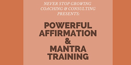 Powerful Affirmations & Mantra Virtual Workshop tickets
