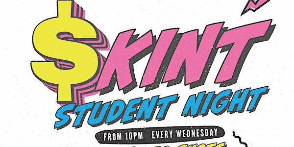 Skint- Student Night OWeek 2.0
