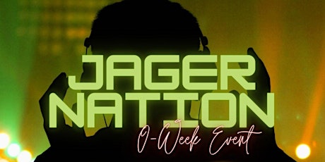 Jager Nation- OWeek Event tickets