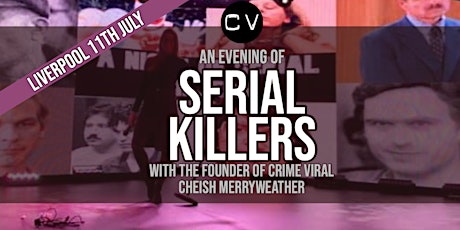 An Evening of Serial Killers - Liverpool tickets