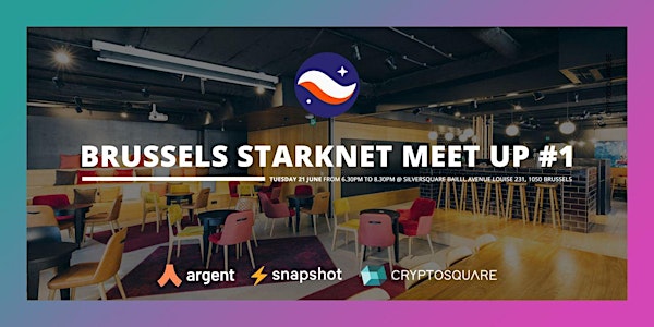 Brussels StarkNet Meetup @Silversquare Louise