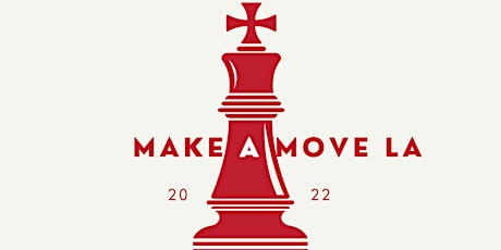 Make A Move La! Chess Tournament, Live Entertainment, and More.. tickets