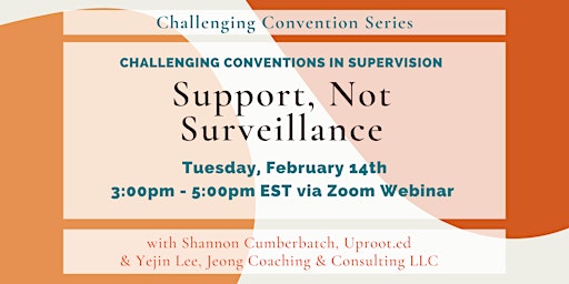 Challenging Conventions in Supervision: Support, Not Surveillance