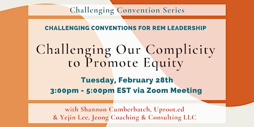 REM Leaders: Challenging Our Complicity to Promote Equity
