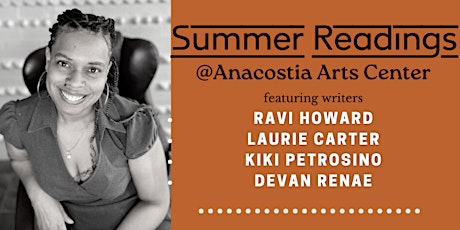 Summer Readings w/ Ravi Howard, Laurie Carter, Kiki Petrosino & Devan Renae tickets