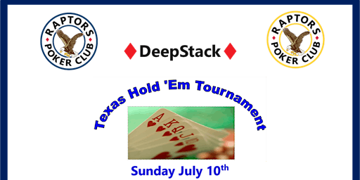 July DeepStack Monthly Texas Hold'em Tournament