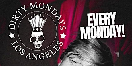 Dirty Mondays Los Angeles tickets