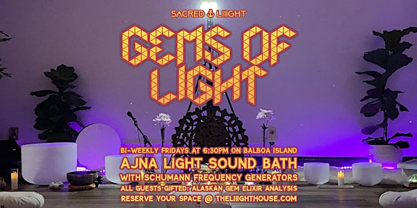 Gems of Light (Ajna Light Sound Bath + Alaskan Gem Elixir Analysis)