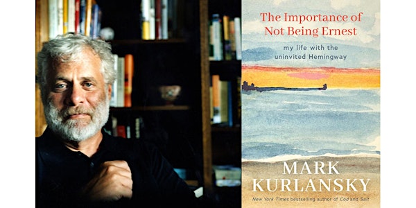 Mark Kurlansky, author of  "The Importance of Not Being Ernest"