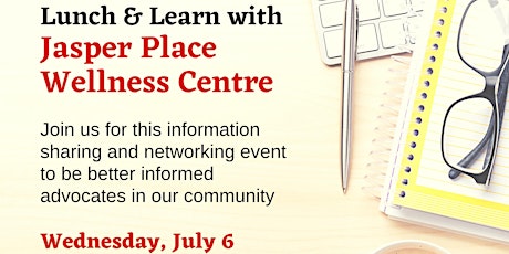 Lunch and Learn: Jasper Place Wellness Centre tickets
