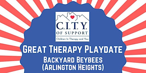 JULY: Great Therapy Playdate-Backyard Beybees (Arlington Heights)
