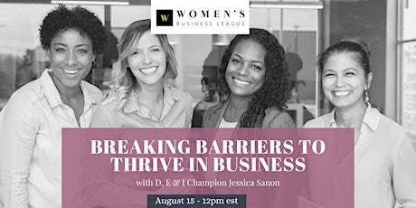 Breaking Barriers to Thrive in Business