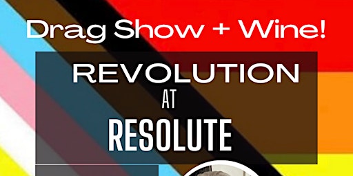 Pride Month Drag Show - Revolution at Resolute