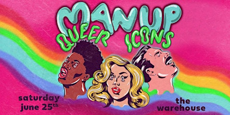 Man Up: Queer Icons!