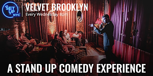 The Setup NYC  at Velvet Brooklyn (Stand Up Comedy)