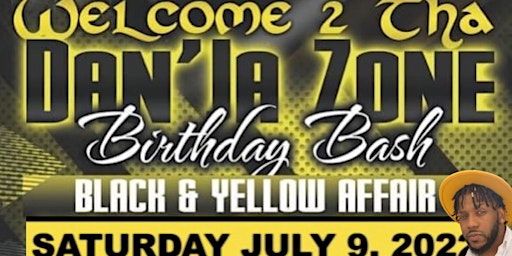 Welcome 2 Tha Dan'Ja Zone (Birthday Bash)