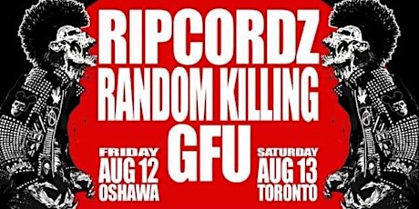 The Ripcordz, Random Killing, GFU, The Liquor Pigs live in Toronto tickets