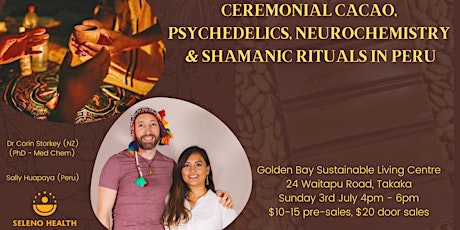 CEREMONIAL CACAO,  PSYCHEDELICS, NEUROCHEMISTRY & SHAMANIC RITUALS  IN PERU tickets